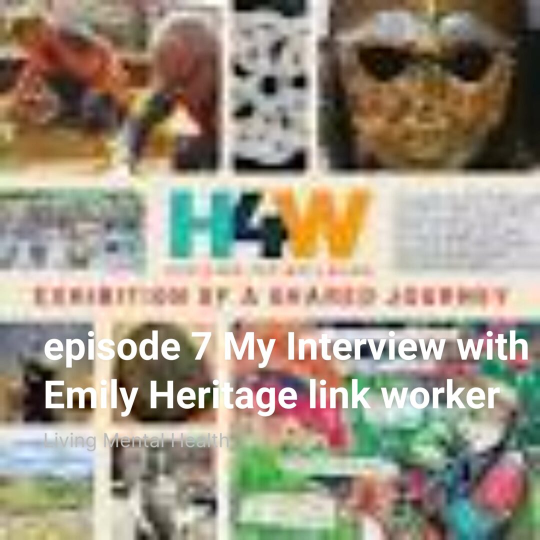 Emily Cheree Interview Episode 7My Interview with Emily Heritage link worker – Living Mental ...